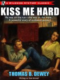 Kiss Me Hard (eBook, ePUB)