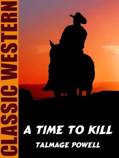A Time To Kill (eBook, ePUB) - Powell, Talmage