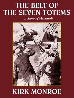 The Belt of Seven Totems (eBook, ePUB) - Munroe, Kirk
