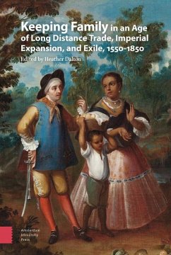 Keeping Family in an Age of Long Distance Trade, Imperial Expansion, and Exile, 1550-1850