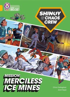 Shinoy and the Chaos Crew Mission: Merciless Ice Mines - Callaghan, Chris