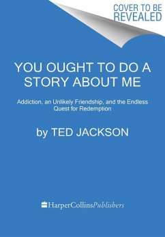 You Ought to Do a Story about Me - Jackson, Ted