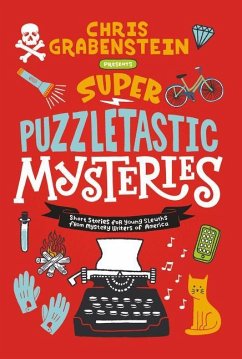 Super Puzzletastic Mysteries - Grabenstein, Chris; Gibbs, Stuart; Giles, Lamar