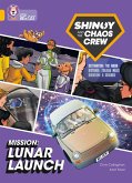 Shinoy and the Chaos Crew Mission: Lunar Launch