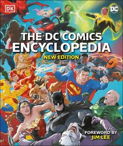 The DC Comics Encyclopedia New Edition - Manning, Matthew K; Wiacek, Stephen; Scott, Melanie; Jones, Nick; Walker, Landry Q