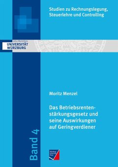 Das Betriebsrentenstärkungsgesetz und seine Auswirkungen auf Geringverdiener - Menzel, Moritz
