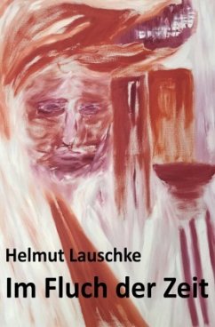 Im Fluch der Zeit - Lauschke, Helmut