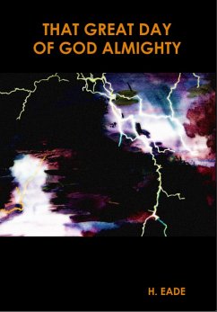 That Great Day Of God Almighty (eBook, ePUB) - Eade, H.