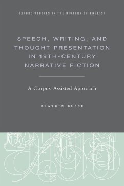 Speech, Writing, and Thought Presentation in 19th-Century Narrative Fiction (eBook, ePUB) - Busse, Beatrix