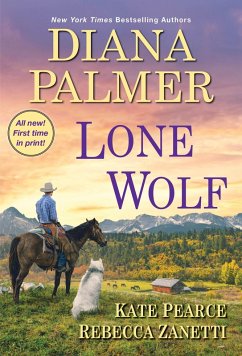 Lone Wolf (eBook, ePUB) - Palmer, Diana; Pearce, Kate; Zanetti, Rebecca