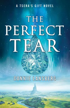 The Perfect Tear (Tsera's Gift, #1) (eBook, ePUB) - Lansberg, Connie