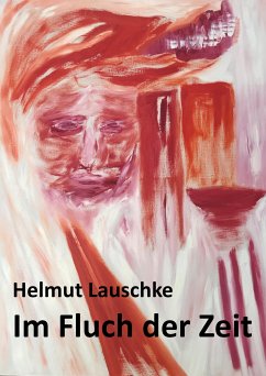 Im Fluch der Zeit (eBook, ePUB) - Lauschke, Helmut