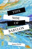 This Side of Babylon (eBook, ePUB)
