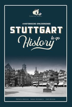 STUTTGART History to go - Mikolaj, Patrick;Rossbach, Sarah;Bogen, Uwe