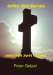 entre dos tierras - Bild 1