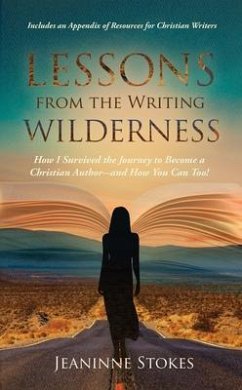 Lessons from the Writing Wilderness (eBook, ePUB) - Stokes, Jeaninne