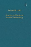 Studies in Medieval Islamic Technology (eBook, ePUB) Studies in Medieval Islamic Technology (eBook, ePUB)