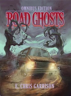 Road Ghosts Omnibus (eBook, ePUB) - Garrison, E. Chris
