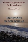 Entspannt in den Schlaf (eBook, ePUB) Entspannt in den Schlaf (eBook, ePUB)