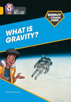 Shinoy and the Chaos Crew: What is gravity? - Thomas, Isabel