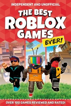 The Best Roblox Games Ever (Independent & Unofficial) - Pettman, Kevin