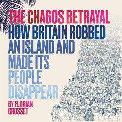 The Chagos Betrayal - Grosset, Florian