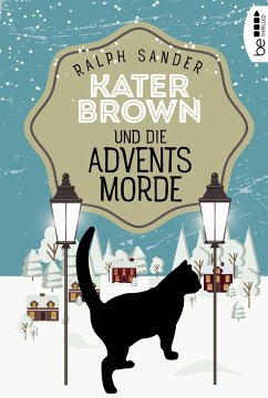 Kater Brown und die Adventsmorde / Kater Brown Bd.5 - Sander, Ralph