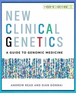 New Clinical Genetics, fourth edition - Read, Andrew (University of Manchester, St Mary's Hospital, Manchest; Donnai, Prof Dian (University of Manchester, St Mary's Hospital, Man