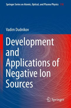 Development and Applications of Negative Ion Sources - Dudnikov, Vadim