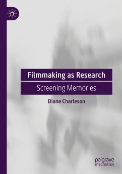 Filmmaking as Research - Charleson, Diane