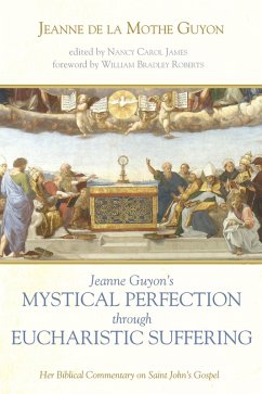Jeanne Guyon's Mystical Perfection through Eucharistic Suffering (eBook, ePUB)