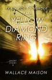 The Yellow Diamond Ring (Train Ride to Murder, #3) (eBook, ePUB)