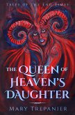 Queen of Heaven's Daughter (Tales of the End Times, #1) (eBook, ePUB)