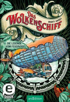 Das Wolkenschiff – Die Legende vom Feuervogel (eBook, ePUB) - Hardy, Vashti