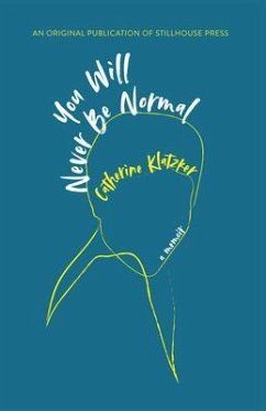 You Will Never Be Normal (eBook, ePUB) - Klatzker, Catherine