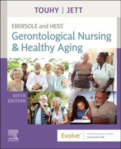 Ebersole and Hess' Gerontological Nursing & Healthy Aging - Touhy, Theris A. (Emeritus Professor, Christine E. Lynn College of N; Jett, Kathleen F, PhD, GNP-BC, DPNAP (Gerontological Nurse Practitio