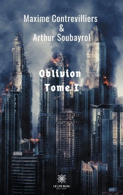 Oblivion: tome I - Contrevilliers, Maxime; Soubayrol, Arthur