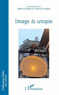 Image et utopie - D'Angelo, Biagio; Soulages, François