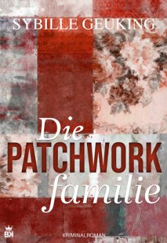 Die Patchworkfamilie - Geuking, Sybille