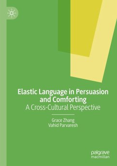 Elastic Language in Persuasion and Comforting - Zhang, Grace;Parvaresh, Vahid