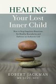 Healing Your Lost Inner Child (eBook, ePUB)