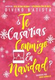 ¿Te casarías conmigo en Navidad? (eBook, ePUB)