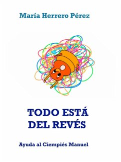 TODO ESTÁ DEL REVÉS (eBook, ePUB) - Herrero Pérez, María