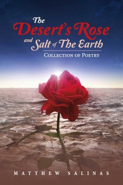 The Desert's Rose and Salt of the Earth (eBook, ePUB) - Salinas, Matthew