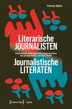 Literarische Journalisten - Journalistische Literaten (eBook, PDF) - Opitz, Fanny