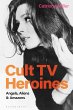 Cult TV Heroines (eBook, PDF) - Bild 1
