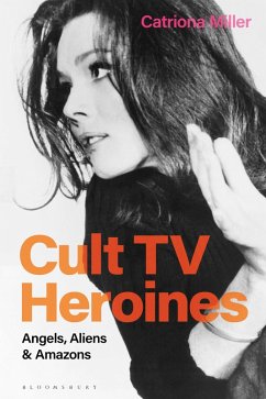 Cult TV Heroines (eBook, PDF) - Miller, Catriona