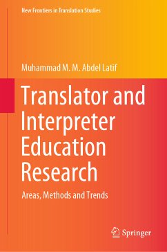 Translator and Interpreter Education Research (eBook, PDF) - Abdel Latif, Muhammad M. M.