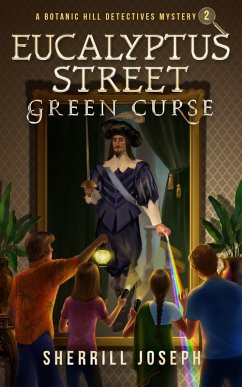Eucalyptus Street: Green Curse (The Botanic Hill Detectives Mysteries, #2) (eBook, ePUB) - Joseph, Sherrill