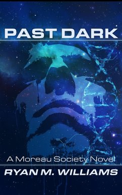 Past Dark (Moreau Society, #4) (eBook, ePUB) - Williams, Ryan M.